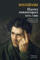Dostoievski - Oeuvres Romanesques 1875-1880