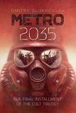 METRO 2035. English language edition. The finale of the Metro 2033 trilogy. - CreateSpace Independent Publishing Platform - 01/12/2016