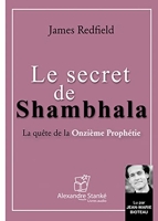 Le secret de shambhala - La quête de la onzième prophétie - Alexandre Stanke - 25/08/2021
