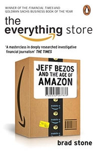 The Everything Store - Jeff Bezos and the Age of Amazon de Brad Stone