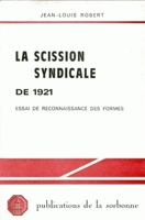 La Scission Syndicale De 1921. Essai De Reconnaissance Des Formes