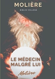 Le médecin malgré lui - Une pièce sur la pratique illégale de la médecine et le charlatanisme médical au temps de Molière - Books On Demand - 12/06/2021