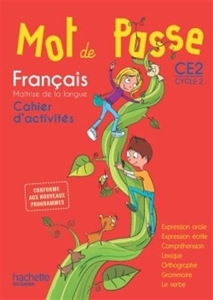 Mot de Passe Français CE2 - Cahier élève - Ed. 2016 de Philippe Bourgouint