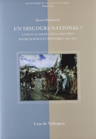 Un discours national ? La Real Academia de la Historia entre science et politique (1847-1897)