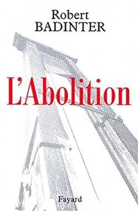 L'Abolition de Robert Badinter
