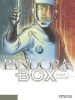 Pandora Box - Tome 7 - La colère - tome 7/8