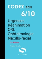 Urgences réanimation ORL ophtalmologie maxillo-facial - Codex en 6/10 (3e édition)