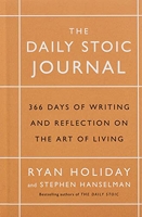 The Daily Stoic Journal - 366 Days of Writing and Reflection on the Art of Living
