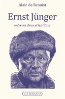 Ernst Junger. Entre les dieux et les titans