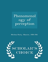 Phenomenology of Perception - Scholar's Choice Edition - Scholar's Choice - 15/02/2015