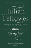 Snobs - From the creator of DOWNTON ABBEY and THE GILDED AGE (English Edition) - Format Kindle - 6,49 €