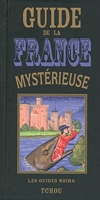 Guide de la France mysterieuse
