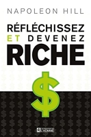 Reflechissez Et Devenez Riche - Les Editions de l'Homme - 06/06/2007