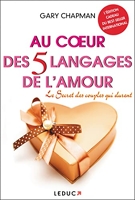 Au Coeur Des 5 Langages De L'amour - Le secret des couples qui durent (L'édition cadeau)