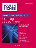Exercices et méthodes d'optique géométrique - Fiches de synthèse, QCM, questions vrai/faux, exercices