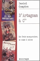 D'Artagnan et compagnie - Les Trois mousquetaires, un roman à suivre