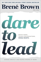 Dare to Lead - Brave Work. Tough Conversations. Whole Hearts. - Random House Publishing Group - 09/10/2018