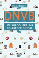 DNVB - Digitally Native Vertical Brands