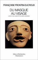 Du masque au visage - Aspects de l'identité en Grèce ancienne