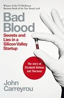 Bad Blood - Secrets and Lies in a Silicon Valley Startup