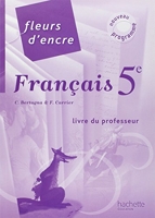 Fleurs d'Encre 5e - Livre du professeur - Edition 2010