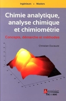 Chimie Analytique, Analyse Chimique Et Chimiométrie - Concepts, Démarche Et Méthodes