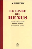 Le Livre des menus - Complément indispensable du Guide culinaire