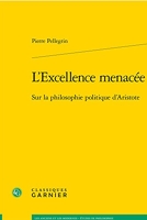 L'Excellence menacée - Sur la philosophie politique d'Aristote