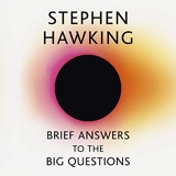 Brief Answers to the Big Questions - The final book from Stephen Hawking - John Murray - 15/11/2018