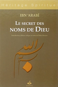 Le secret des noms de Dieu d'Ibn 'Arabi