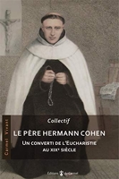 Le Père Hermann Cohen - Un converti de l'Eucharistie au XIXe siècle