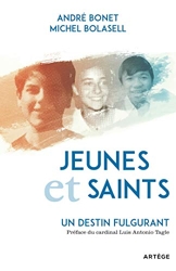 Jeunes et saints - Un destin fulgurant d'André Bonet