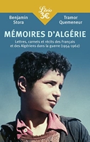 Mémoires d'Algérie - Lettres, carnets et récits des français et des algériens - 1954-1962