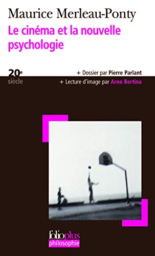 Le cinéma et la nouvelle psychologie de Maurice Merleau-Ponty