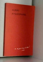 Albert Ayguesparse - La memoire et l'histoire : exposition