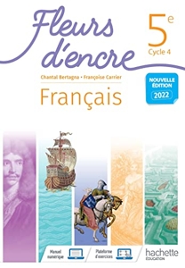 Fleurs d'encre Français Cycle 4/5e - Livre élève - Ed. 2022 de Françoise Carrier-Nayrolles