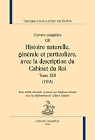 Oeuvres Completes T13. Histoire Naturelle T13 (1765). L'Age des Lumieres - T97
