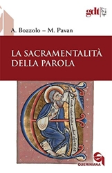 La sacramentalità della parola. Nuova ediz. d'Andrea Bozzolo