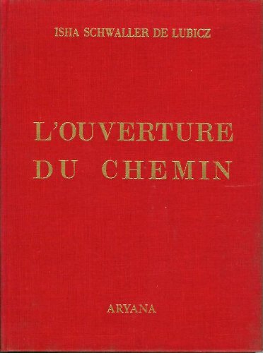 L'Ouverture du chemin, Isha Schwaller De Lubicz les Prix d'Occasion