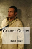 Claude Gueux - CreateSpace Independent Publishing Platform - 21/04/2016