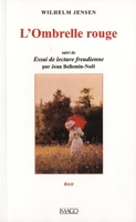 L'ombrelle rouge suivi de Essai de lecture freudienne par Jean Bellemin-Noël