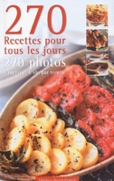 270 Recettes Pour Cuisiner Tous Les Jours