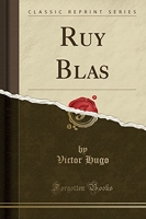 Ruy Blas (Classic Reprint) - Forgotten Books - 19/11/2017