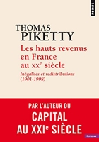 Les Hauts Revenus en France au XXe siècle - Inégalités et redistributions (1901-1998)