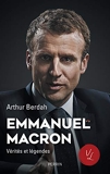 Emmanuel Macron - Vérités et légendes