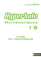 Hyperbole Mathématiques 1e S Programme 2001 - Livre du professeur