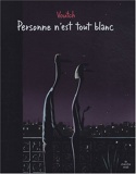 Personne n'est tout blanc