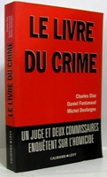 Le livre du crime - Un juge et deux commissaires enquêtent sur l'homicide