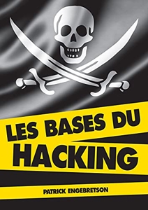 Les Bases Du Hacking de Patrick ENGEBRETSON
