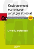 Environnement économique, juridique et social CAP - Livre du professeur - Ed.2015 - Hachette Éducation - 18/06/2015